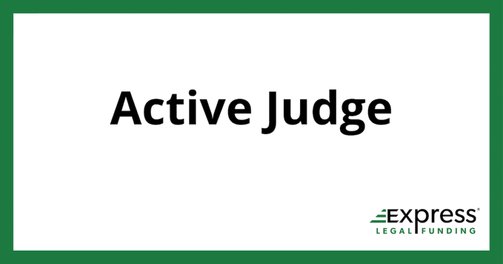 What is an Active Judge? Legal Definition