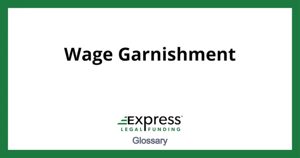 What Is Wage Garnishment? Laws and Legal Definition