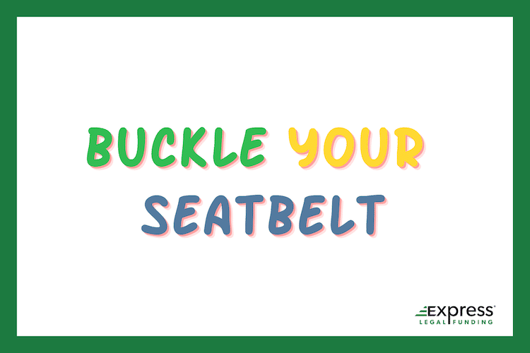 Buckle your seatbelt