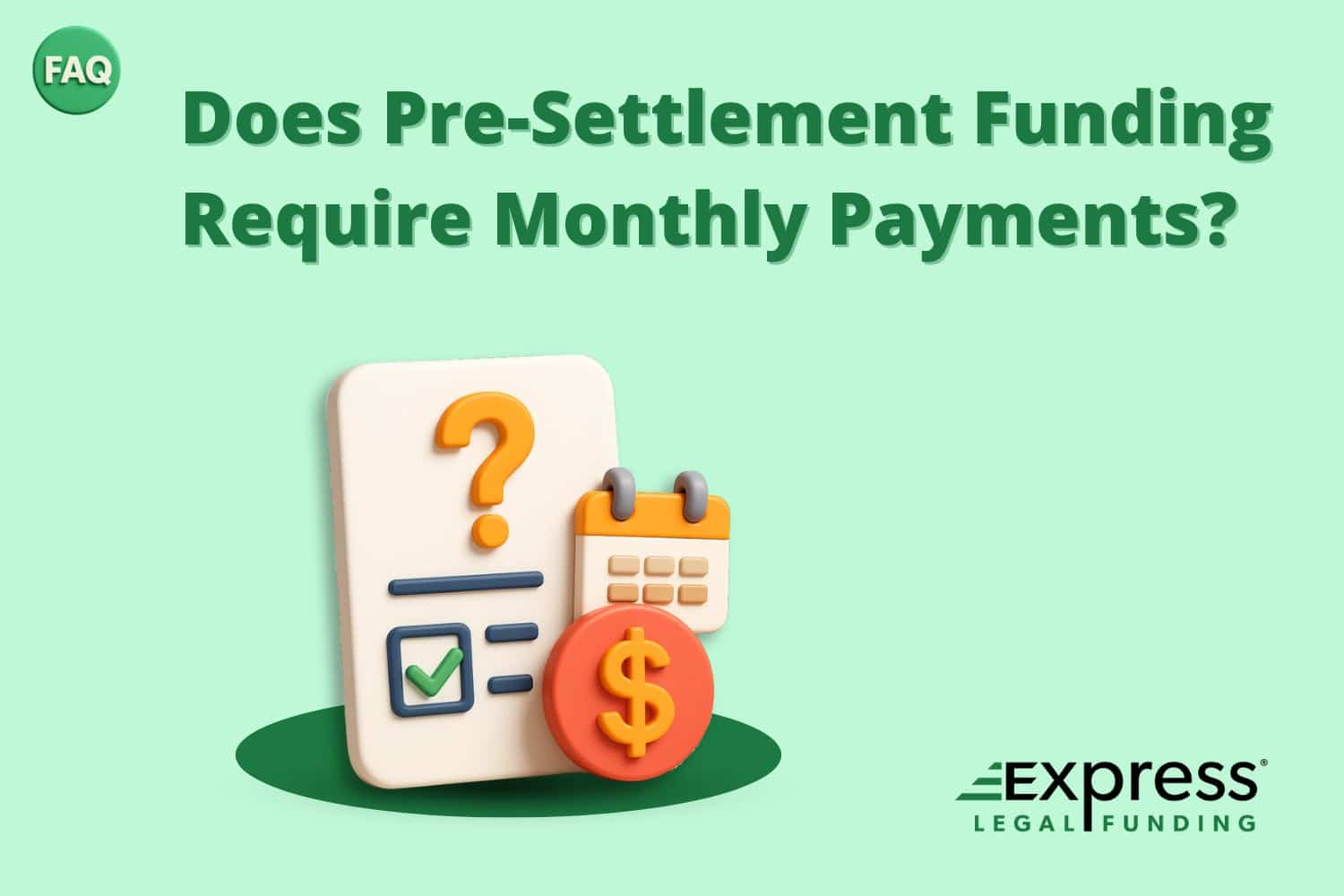 FAQ image showing 3D legal icons with gavel, scales, and money, alongside the question 'Does Pre-Settlement Funding Require Monthly Payments?' and the Express Legal Funding logo.
