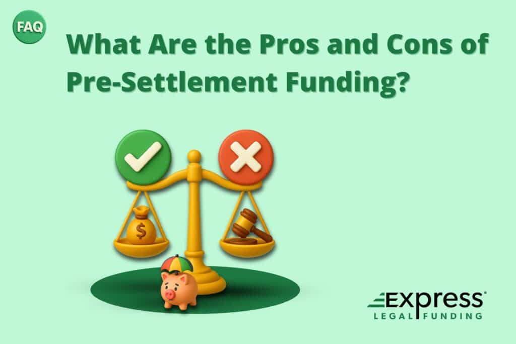 Balanced scale representing the pros and cons of pre-settlement funding, with a green checkmark and money bag on one side and a red X with a gavel on the other, with text What are the pros and cons of pre-settlement funding.